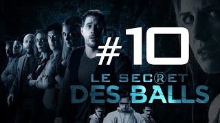 [EP10] - LE SECRET DES BALLS – Le Mariage