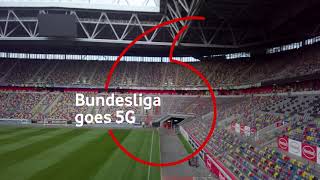 Vodafone & Sky | Media production with 5G for the Bundesliga