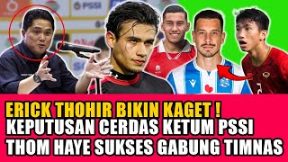 BERITA TERBARU ! Keputusan cerdas erick thohir untuk thom haye ~ timnas indonesia bikin vietnam ciut