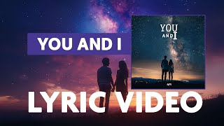 You and I: Lyric Video