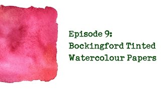 Product Review 9 - Bockingford Tinted Watercolour Papers (Oatmeal, Cream, Blue, Eggshell and Grey)