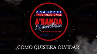 **COMO QUISIERA OLVIDAR** grabación al vivo orquesta Internacional ***A BANDA SOMBRA***