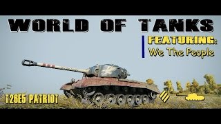 World of Tanks T26E5 Patriot "We The People"