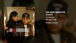 Elysanij, Ñengo Flow - Sin Sentimientos (Clean Version)