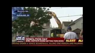 WATCH: Cleveland Kidnapper Ariel Castro's Home Demolished