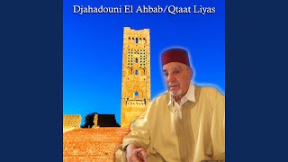 Djahadouni El Ahbab / Qtaat Liyas