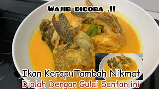 WAJIB DICOBA !! Resep Mudah Membuat Gulai Ikan Kerapu