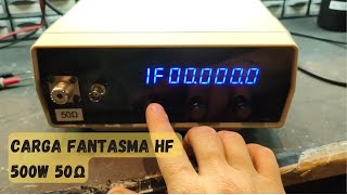 PROJETO - CARGA FANTASMA 500W 50Ω HF COM FREQUENCIMETRO E SAIDA ATENUADA