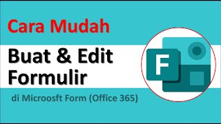 Cara Mudah Buat dan Edit Formulir di Microsoft Form Office 365