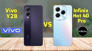 Vivo Y28 vs Infinix Hot 40 Pro Comparison | Infinix Hot 40 Pro vs Vivo Y28 Comparison