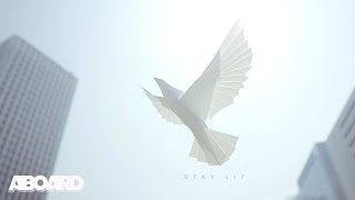 Stay Lit (Official Audio) | ABOARD PROJECT (Year One)