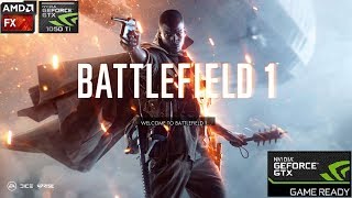 Battlefield 1: AMD FX 6300 - GTX 1050Ti - 8 GB RAM - DirectX 12 - 1080p