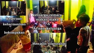 Makan makan sekaligus Arisan keluarga dan menjalin silaturahmi