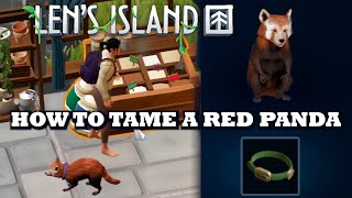 Len's Island - How To Tame A Red Panda