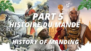 PART5 - Histoire du Mande/ Le reign de SOUNDIATA , SES HERITIERS ET LA TRADITIONS DU DONSOYAA