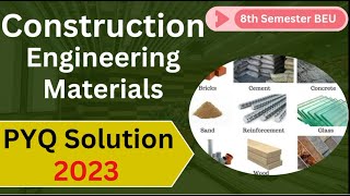 PYQ Solution II 2023 II Construction Engineering Materials II BEU I 8th Semester I Civil Engineering