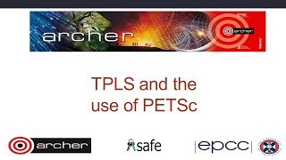 ARCHER Webinar: TPLS and the Use of PETSc