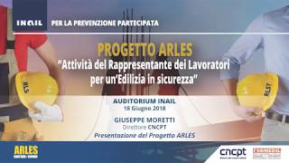 ARLES - GIUSEPPE MORETTI, Direttore CNCPT - Presentazione del Progetto ARLES