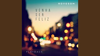 Venha Ser Feliz (Playback)