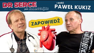 Dr Serce - odc. 7 - wizyta Pawła Kukiza - zapowiedź