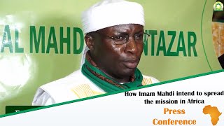 How Seydi Mouhamed El Cheikh Imam Al Mahdi intend to spread the mission in Africa (English Version).