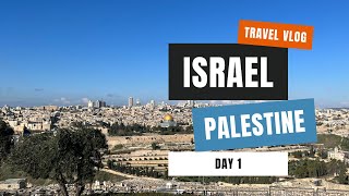 Visit to Israel & Palestine, part 1