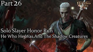 Solo Slayer He Who He Was And The Shadow Creatures Honor Run Part 26