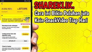 Cara Cur4an6 Perbanyak Koin SnackVideo dan event SnackVideo Terbaru