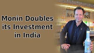 Monin Doubles its Investments in India