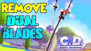 Remove Dual blades/Espadas dobles/ شفرات مزدوجة :D (Creative Destruction)