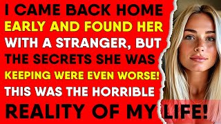 I CAME BACK HOME EARLY AND FOUND HER WITH A STRANGER, BUT THE SECRETS SHE WAS KEEPING WERE EVEN WORS