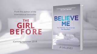 Believe Me by JP Delaney