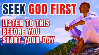 Every Morning SEEK God’s Direction: Listen To This Before You Start Your Day (Christian Motivation)