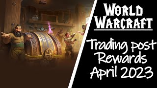 ALL THE NEW REWARDS From The Trading Post in April 2023! - Dragonflight trading post news