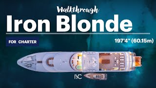 IRON BLONDE I Walkthrough aboard the 197'4" (60.15m) superyacht I For charter with IYC