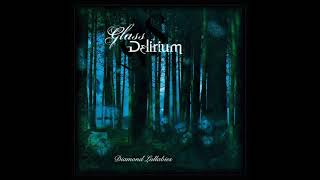 Glass Delirium - Diamond Lullabies _ 2012 (FULL ALBUM)