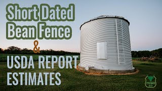 USDA Report Estimates & Soybean Fence Update