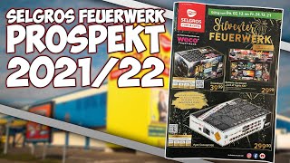 SELGROS FEUERWERKSPROSPEKT 2021/22 II KOMPLETT ÜBERTEUERT 😂