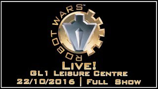 Robot Wars Live! Gloucester 22/10/2016 | Full Show