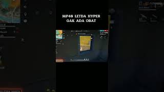 mp 40 letda hyper gak ada obat #shorts #freefire