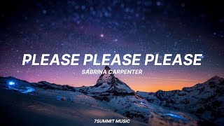 'Please Please Please' - Sabrina Carpenter (Lyrics)