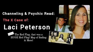 Psychic Read: Laci Peterson - 🚩The Red Flag that was a HUGE🚨Red Flag & More! 🗺️- Part 2