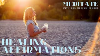 Positive Affirmations for Physical Healing - 7 Minute Meditation