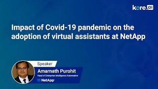 Impact of COVID-19 pandemic on the adoption of virtual assistants at NetApp