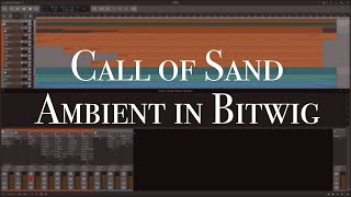 Call of Sand | Ambient Bitwig Piece using Phase-4