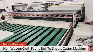 Non Woven Cloth Fabric Roll To Sheets Cutting Sheeting Machine With Conveyor Belt