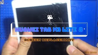 HUAWEI TAB M3 LITE 8 - (CPN-L09) - LCD SCREEN REPLACEMENT - CHANGE DISPLAY