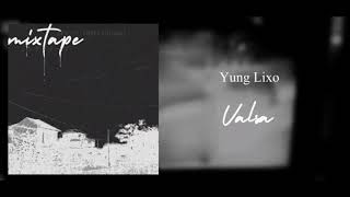 yung lixo - valsa (prod bife) (official audio)