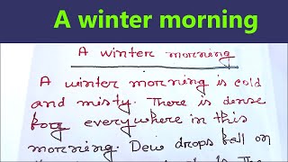 winter morning paragraph for class 7 . Ten lines about winter morning. Essay on Winter morning.