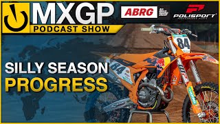 MXGP Podcast Show | Massive Silly Season Moves